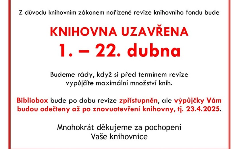 1. - 22.4.2025 knihovna UZAVŘENA