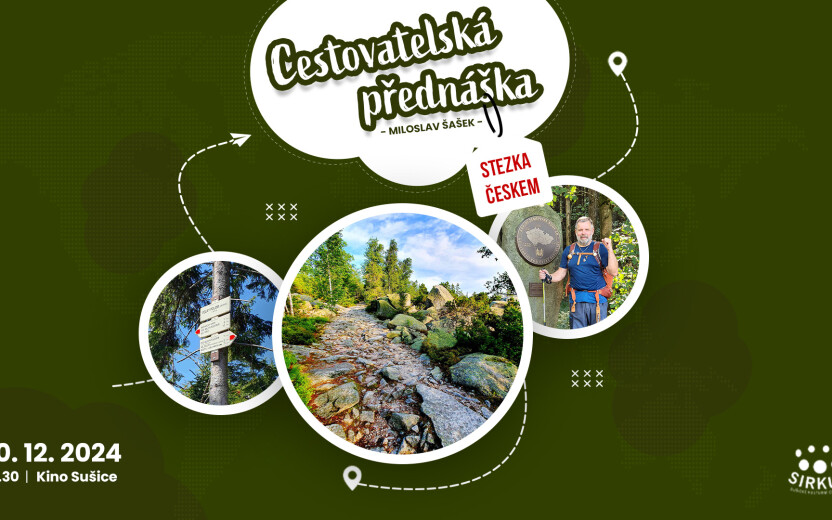 Cestovatelská přednáška - Miloslav Šašek - STEZKA ČESKEM
