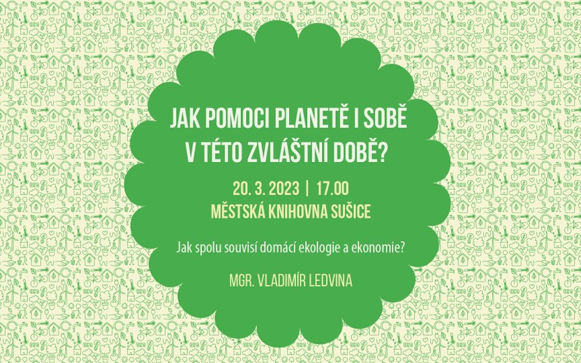 20. 3. 2023 17 hodin: Jak pomoci planetě i sobě v této zvláštní době?
