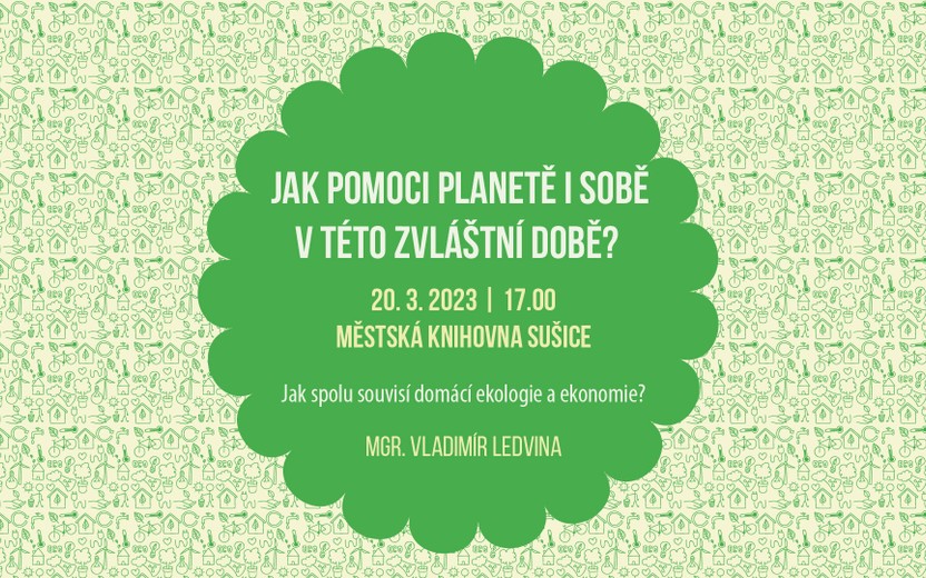 20. 3. 2023 17 hodin: Jak pomoci planetě i sobě v této zvláštní době?