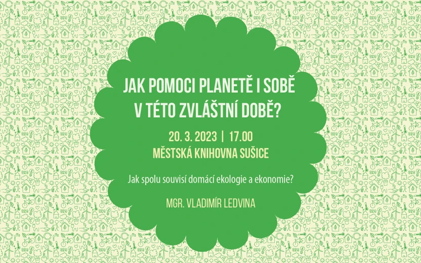20. 3. 2023 17 hodin: Jak pomoci planetě i sobě v této zvláštní době?