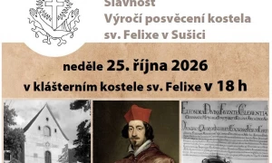 Výročí posvěcení klášterního kostela sv. Felixe v Sušici