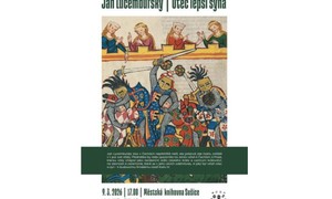9.3.2026 17:00 Jan Lucemburský - Otec lepší syna