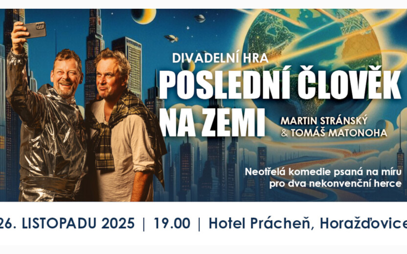 Poslední člověk na Zemi - Hotel Prácheň Horažďovice