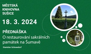 18.3.2024 Přednáška O restaurování sakrálních památek na Šumavě