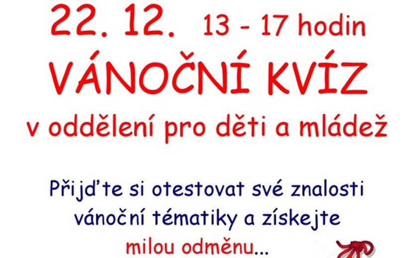 22. 12. 2021 13 - 17 hodin Vánoční kvíz