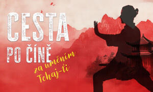 Cesta po Číně – za uměním Tchaj-ťi