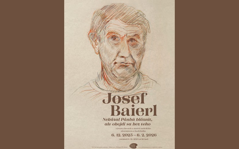 Komentovaná prohlídka - JOSEF BAIERL - Nekázal Pánbů blázni, ale obejdi sa bez toho