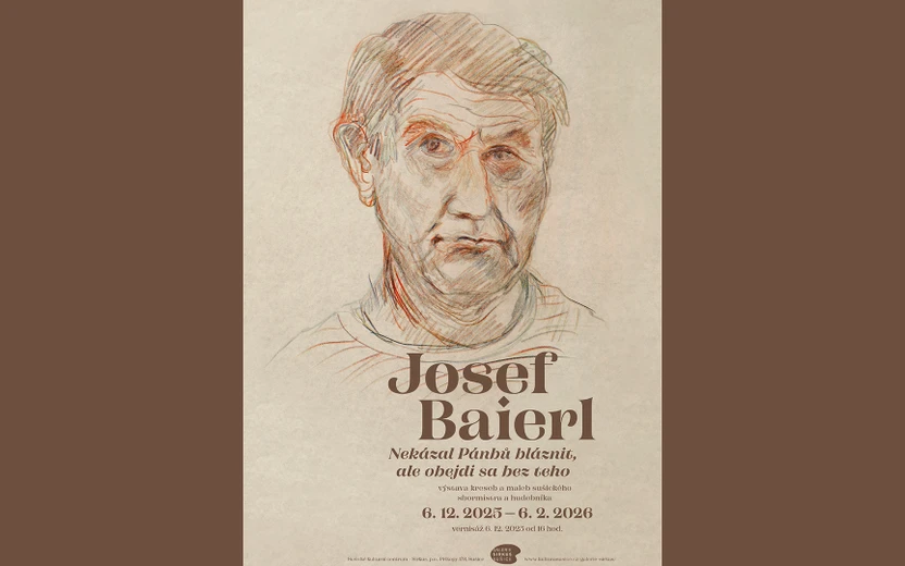 Komentovaná prohlídka - JOSEF BAIERL - Nekázal Pánbů blázni, ale obejdi sa bez toho