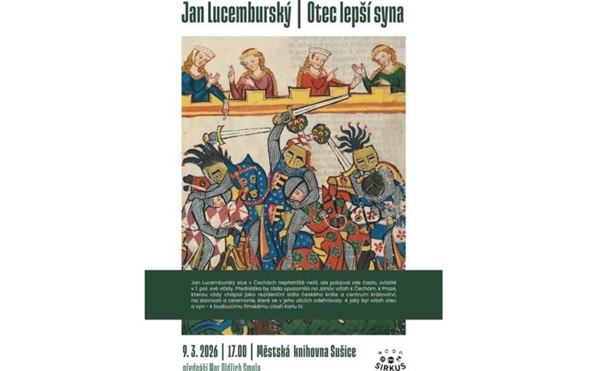 9.3.2026 17:00 Jan Lucemburský - Otec lepší syna