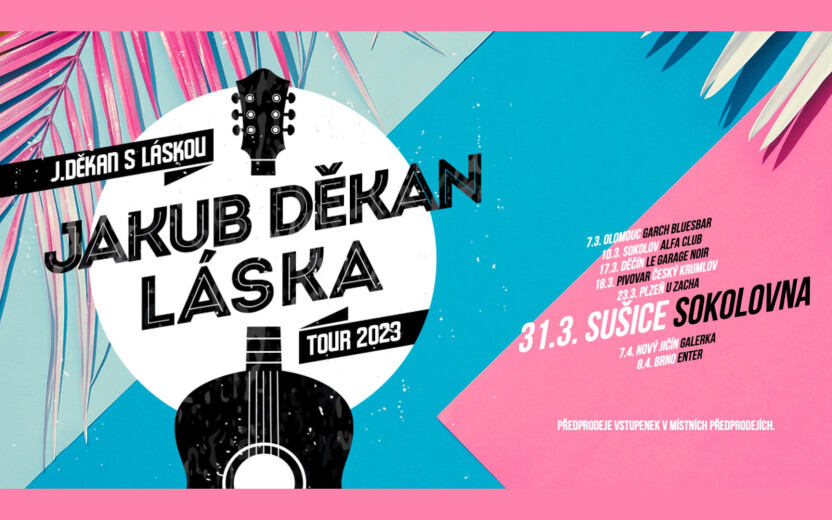 JAKUB DĚKAN S LÁSKOU TOUR 2023 - Sušice, Sokolovna