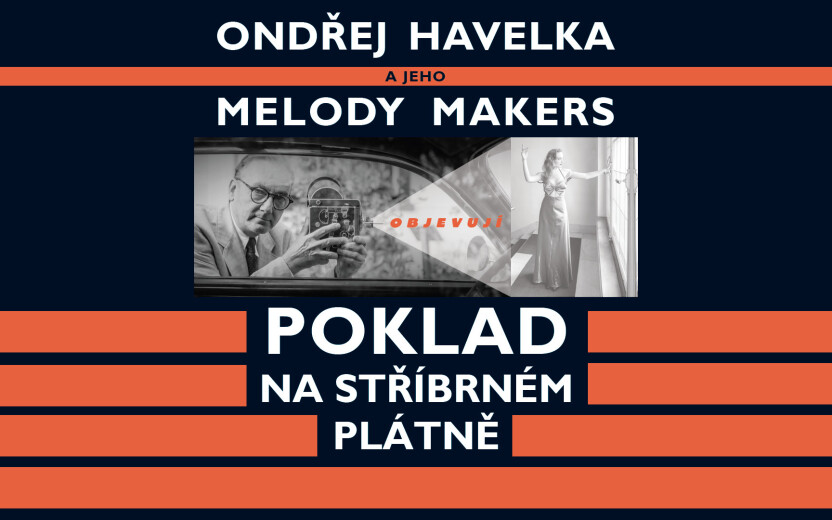 Ondřej Havelka a jeho Melody Makers objevují Poklad na stříbrném plátně