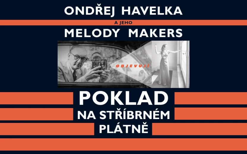 Ondřej Havelka a jeho Melody Makers objevují Poklad na stříbrném plátně