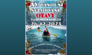 XV. VÁNOČNÍ SPLOUVÁNÍ OTAVY s Lubomírem Brabcem