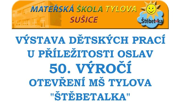 Výstava dětských prací MŠ Tylova