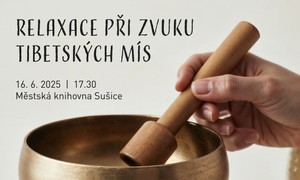 16.6.2025 Relaxace při zvuku tibetských mís