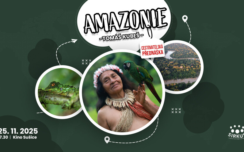 Amazonie – tajemství pralesa, cestovatelská přednáška Tomáše Kubeše