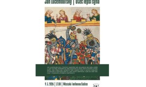 přednáška: Jan Lucemburský Otec lepší syna